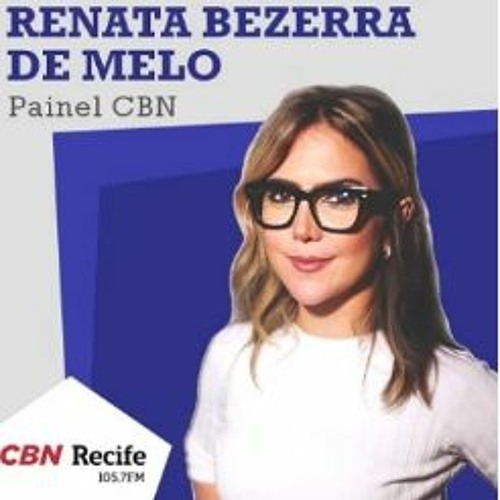 PAINEL CBN - RENATA BEZERRA DE MELO