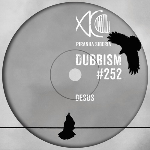 DUBBISM #252 - dESUS