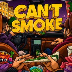 CAN`T SMOKE