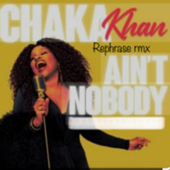 Rephrase - Ain't Nobody rmx