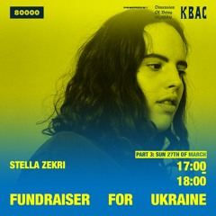 #027 Fundraiser For Ukraine: STELLA ZEKRI