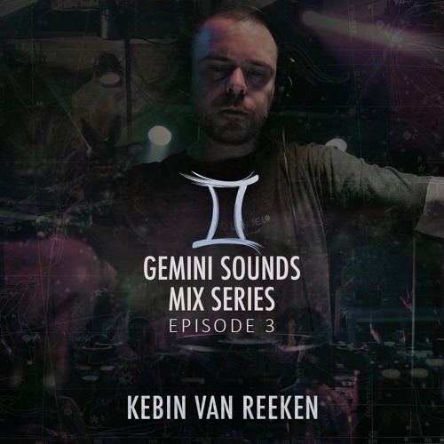 Kebin van Reeken · Gemini Sounds Mix Series - Episode 3