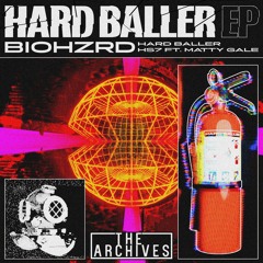 Biohzrd - Hard Baller EP