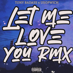 LET ME LOVE YOU RMX FT. USOPWICH