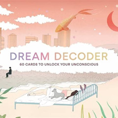 [Read] KINDLE 📒 Dream Decoder: 60 Cards to Unlock your Unconscious (Interpret Archet