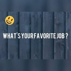 What is your favorite job?💞