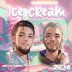ICE CREAM (ft. Enforcement)