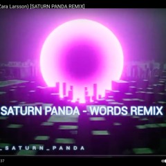 Alesso - Words (Feat Zara Larsson) - SATURN PANDA REMIX
