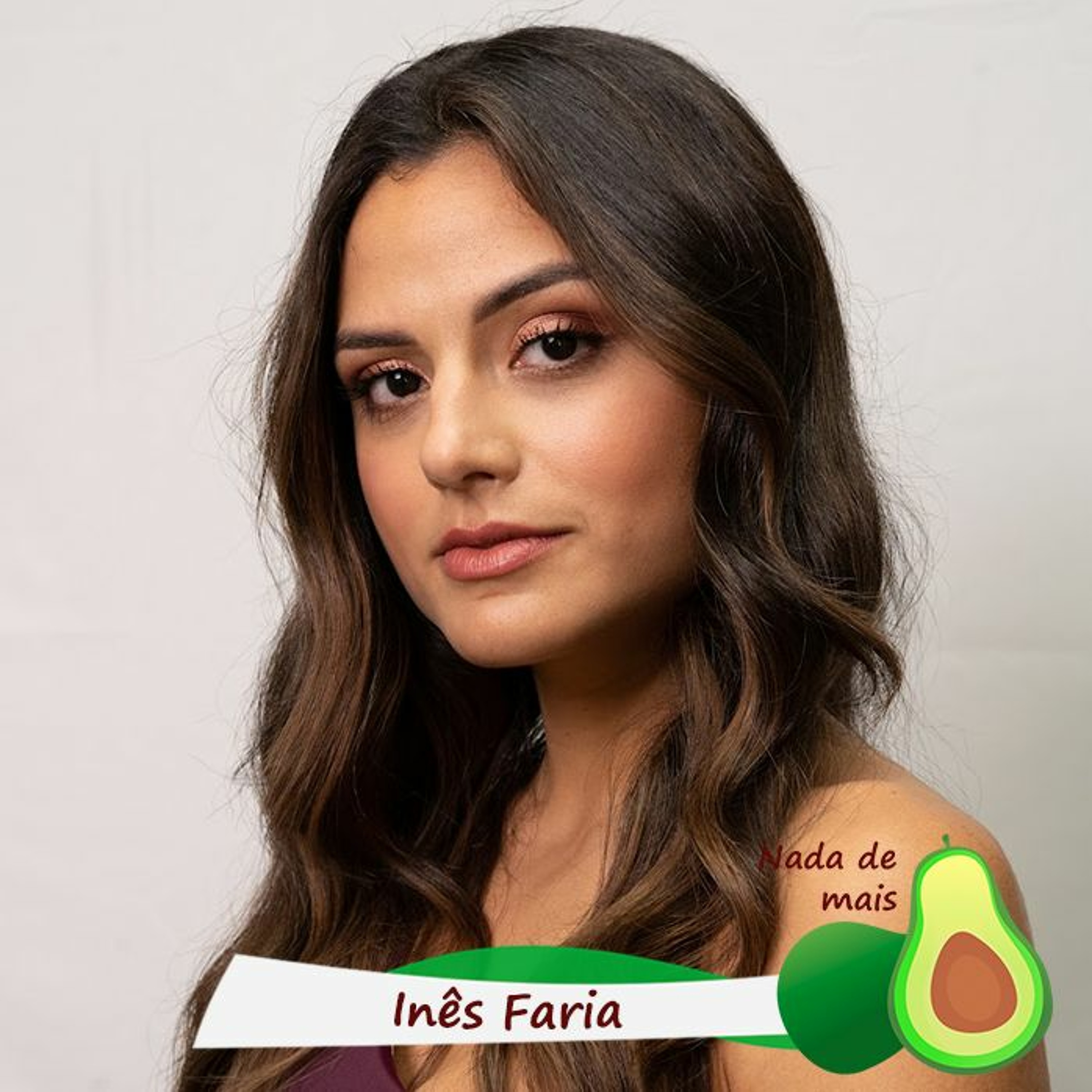 Nada de mais #3.59 - Inês Faria
