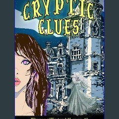 Ebook PDF  📖 Cryptic Clues: A Haunted House Witchy Paranormal Cozy Mystery (Whispers of Witchcraft