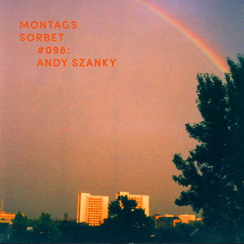 #098: Andy Szanky - Montagssorbet mit Laut & Luise