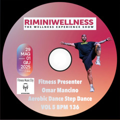 Fitness Presenter Omar Mancino Rimini Wellness Step Aerobic Dance Vol 5 Bpm 136 FMC May 2025