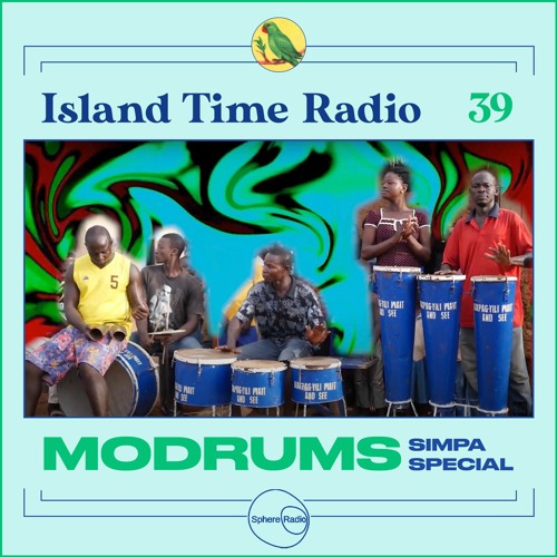 Island Time Radio  Mix 39 With Modrums (Simpa Special)