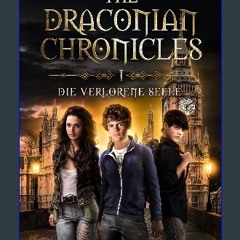 Read ebook [PDF] ❤ The Draconian Chronicles: Die verlorene Seele (German Edition) Read online