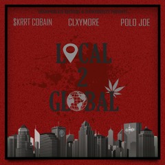 $krrt Cobain x Polo Joe - Local 2 Global (Prod. CLXYMORE)