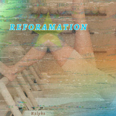 Reformation (Live a Little)