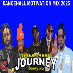 Dancehall Motivation Mix 2025: Feat. Vybz Kartel, Masicka, Squash - JOURNEY | DJ Treasure