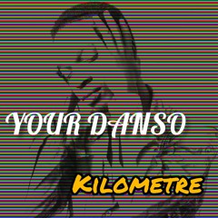 Your Danso - Kilometre