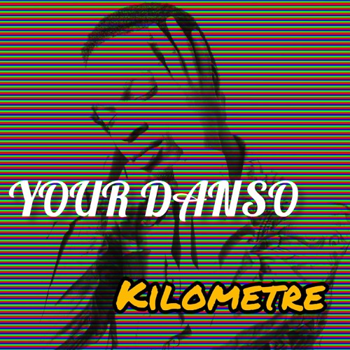 Your Danso - Kilometre
