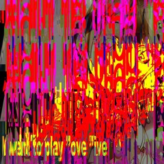i want to play ''ove ''ive