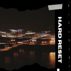HARD RESET