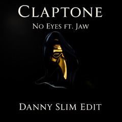 Claptone - No Eyes (Danny Slim Edit)