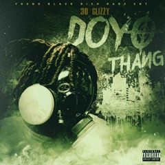 Do Yo Thang (30 Glizzy) #LLM #LLT
