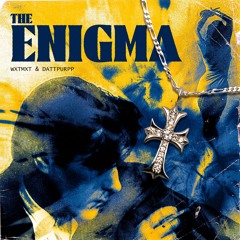 THE ENIGMA [feat. DATTPURPP]