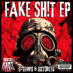 D-Tempo & Diztorted - Fake Sh!t
