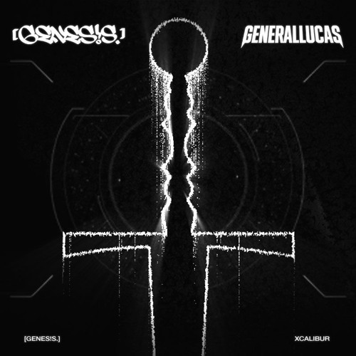 [GENES!S.] - XCALIBUR (GeneralLucas Edit)