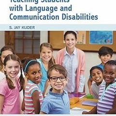 Teaching Students with Language and Communication Disabilities (The Pearson Communication Scien