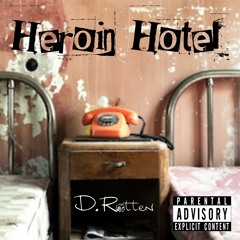 Heroin Hotel (Prod. Bill Breeze)