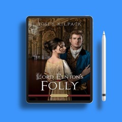 Lord Fenton's Folly by Josi S. Kilpack. Download Now [PDF]