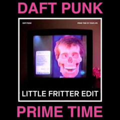 PRIME TIME OF YOUR LIFE_LITTLE FRITTER EDIT
