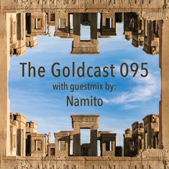 The Goldcast 095 (Oct 22, 2021) with guestmix by Namito