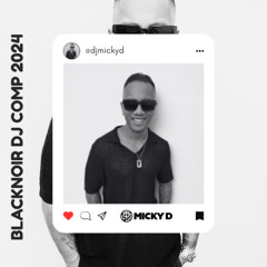 Dj Micky D Blacknoir Competition Set MD27 | August 2024