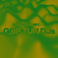 RESONICA REC. 7 - GOP TUN DJs