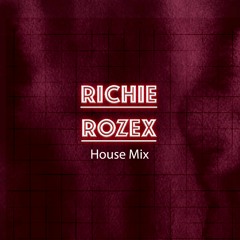 House Mix | House Mixtape | RICHIE ROZEX Mixtape 02