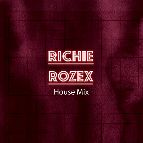 House Mix | House Mixtape | RICHIE ROZEX Mixtape 02