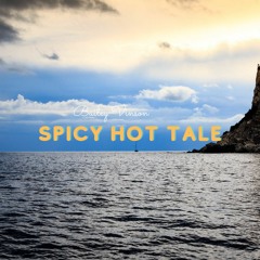 Spicy Hot Tale