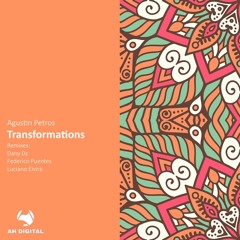 Agustin Petros - Transformations (Dany Dz Remix)
