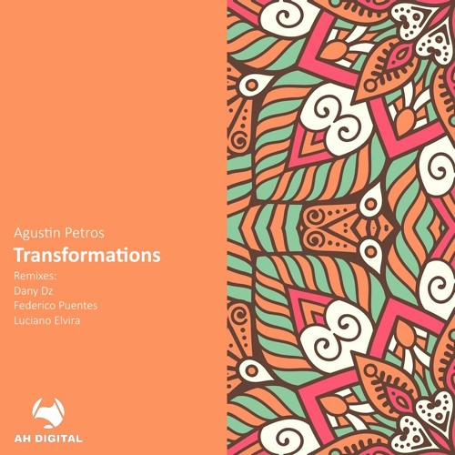 Agustin Petros - Transformations (Luciano Elvira Remix)