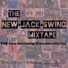 The NewJackSwing Mixtape (R&B•SlowJams •NewJackSwing •HipHop)