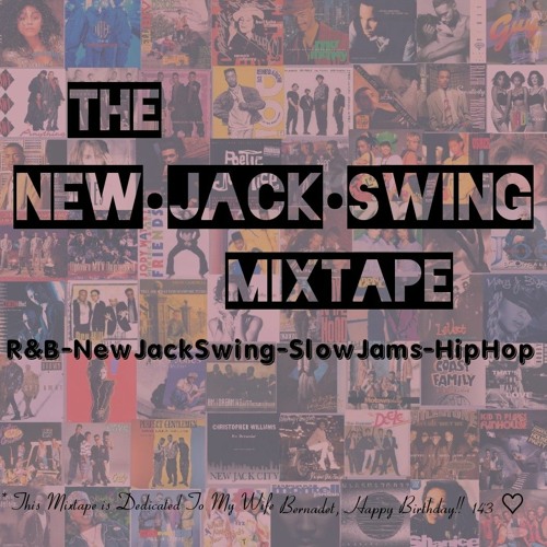 The NewJackSwing Mixtape (R&B•SlowJams •NewJackSwing •HipHop)