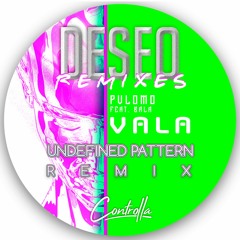 SPÆCIAL PREMIERE: PVLOMO Feat. BALA - VALA (UNDEFINED PATTERN REMIX) [CONTROLLA]