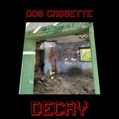 Dos Cassette - Decay EP