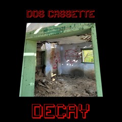Dos Cassette - Decay EP
