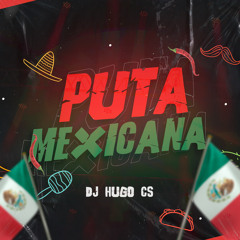 MTG PUTA RARA PUTA MEXICANA - DJ HUGO CS