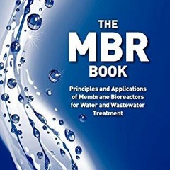 ( qB3VC ) The MBR Book: Principles and Applications of Membrane Bioreactors for Water and Wastewater