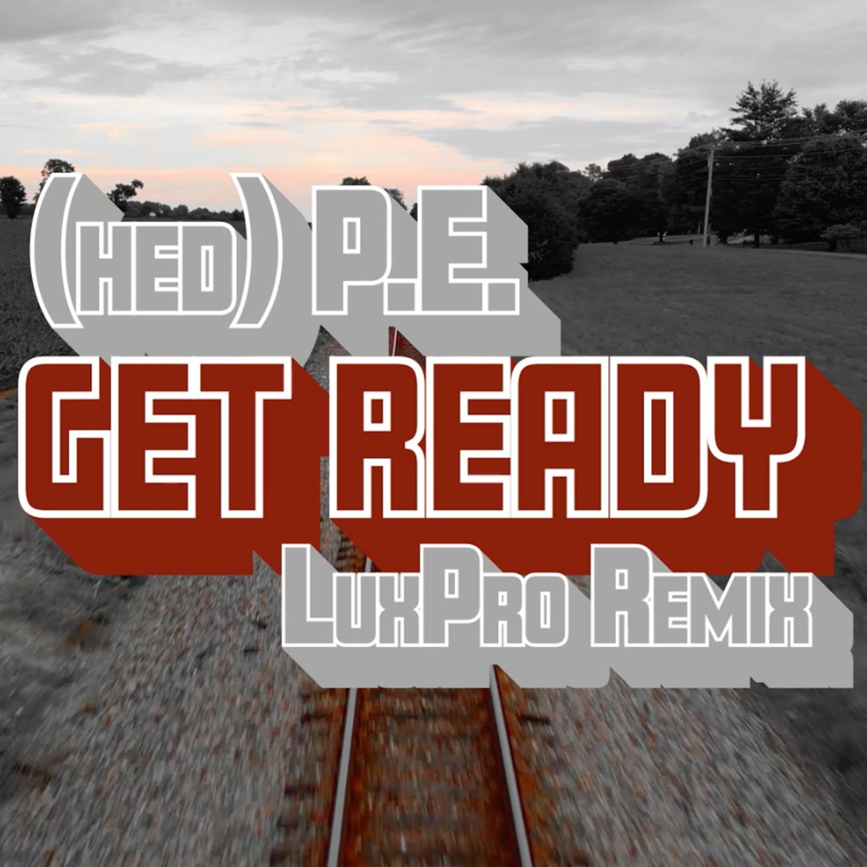 (hed) P.E. - Get Ready (LuxPro Remix) episode artwork